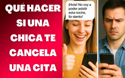 Qué hacer si una chica te cancela una cita?