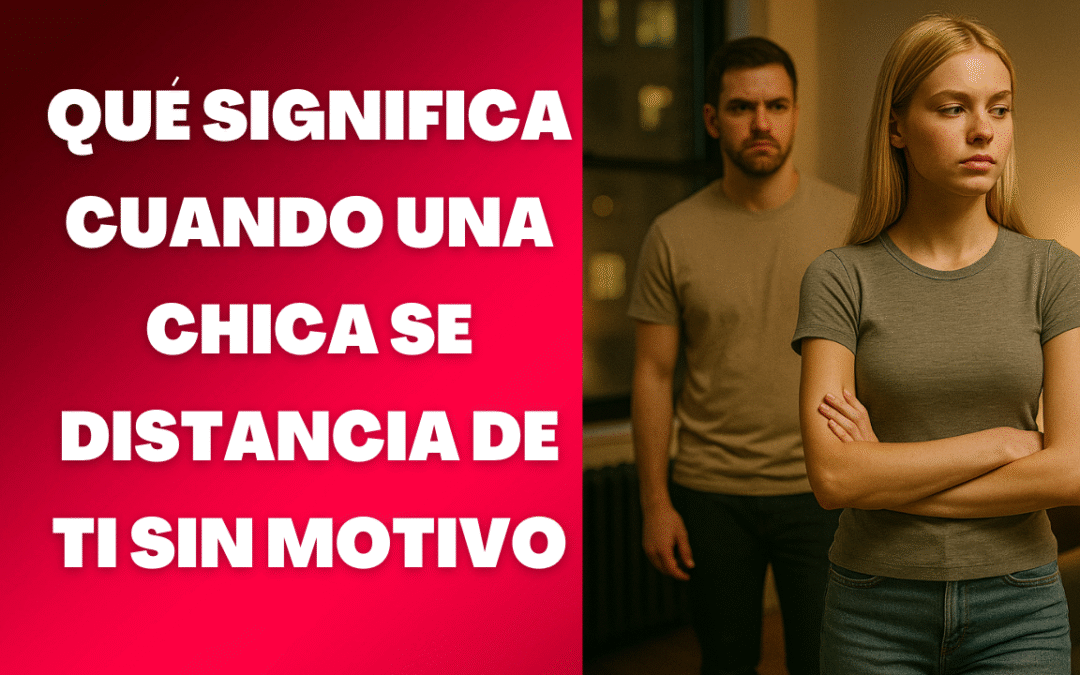 Qué hacer cuando tu novia se aleja