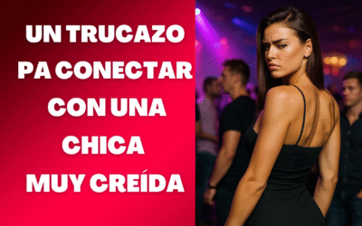 Cómo conquistar mujeres difíciles y bajar de la nube a las creidas
